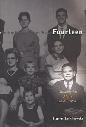 Imagen del vendedor de Fourteen: Growing up Alone in a Crowd a la venta por Kenneth A. Himber