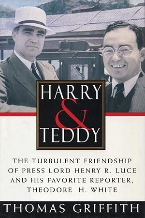 Seller image for Harry and Teddy: Lord Henry R. Luce and His Favorite Reporter, Theodore H. White for sale by Kenneth A. Himber