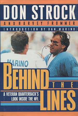 Seller image for Behind the Lines : A Veteran Quarterback's Look Inside the NFL for sale by Kenneth A. Himber
