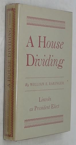 A House Dividing: Lincoln as President Elect