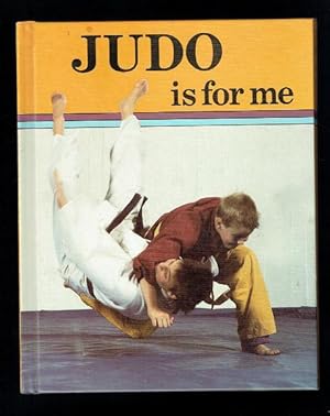 Bild des Verkufers fr Judo is for Me zum Verkauf von Sonnets And Symphonies