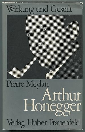 Image du vendeur pour Arthur Honegger: Humanitare Botschaft der Musik mis en vente par Between the Covers-Rare Books, Inc. ABAA