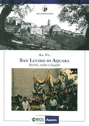 Imagen del vendedor de San Lucido di Aquara. Storia, culto e luoghi a la venta por Libro Co. Italia Srl