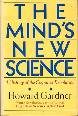 Immagine del venditore per The Mind's New Science: A History of the Cognitive Revolutions venduto da Dorley House Books, Inc.