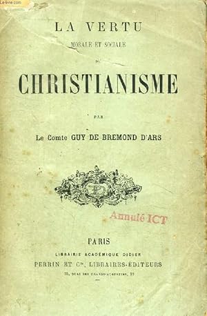 Image du vendeur pour LA VERTU MORALE ET SOCIALE DU CHRISTIANISME mis en vente par Le-Livre