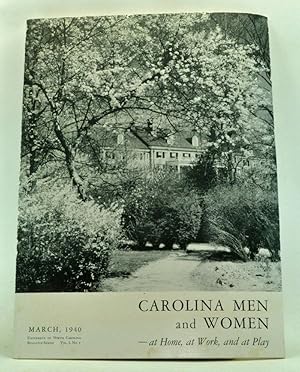 Carolina Men and Women - at Home, at Work, and at Play, Volume 1, Number 1 (March 1940)