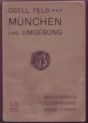 Seller image for Mnchen und Umgebung. Mit vielen Illustrationen und einem Stadtplan (= Bruckmanns illustrierte Reisefhrer) for sale by Graphem. Kunst- und Buchantiquariat