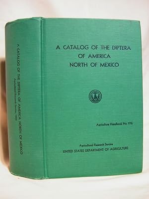 Seller image for A CATALOG OF THE DIPTER OF AMERICA NORTH OF MEXICO: AGRICULTURE HANDBOOK NO. 276 for sale by Robert Gavora, Fine & Rare Books, ABAA