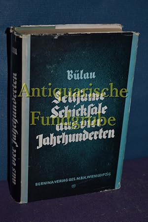 Bild des Verkufers fr Seltsame Schicksale aus vier Jahrhunderten. zum Verkauf von Antiquarische Fundgrube e.U.