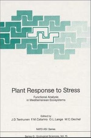 Seller image for Plant Response to Stress: Functional Analysis in Mediterranean Ecosystems. (=Nato ASI Subseries G; Vol. 15). for sale by Antiquariat Thomas Haker GmbH & Co. KG