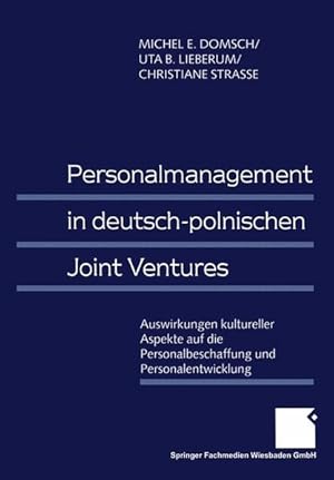 Bild des Verkufers fr Personalmanagement in deutsch-polnischen Joint Ventures: Auswirkungen kultureller Aspekte auf die Personalbeschaffung und Personalentwicklung. zum Verkauf von Antiquariat Thomas Haker GmbH & Co. KG