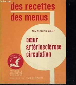 Seller image for DES RECETTES DES MENUS FAVORABLES POUR COEUR ARTERIOSCLEROSE CIRCULATION for sale by Le-Livre