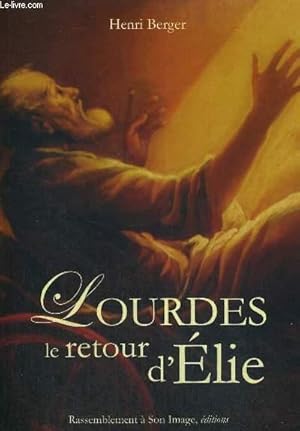 Bild des Verkufers fr LOURDES - LE RETOUR D ELIE zum Verkauf von Le-Livre