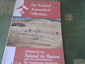 Image du vendeur pour The National Aeronautical Collections. Exhibited by the National Air Museum under the Administration of Smithsonian Institution. mis en vente par Versandhandel Rosemarie Wassmann