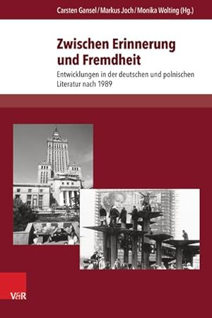 Bild des Verkufers fr Zwischen Erinnerung und Fremdheit Entwicklungen in der deutschen und polnischen Literatur nach 1989 zum Verkauf von primatexxt Buchversand
