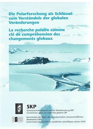 Die Polarforschung Als Schlüssel Zum Verständnis Der Globalen Veränderungen. La Recherche Polaire...