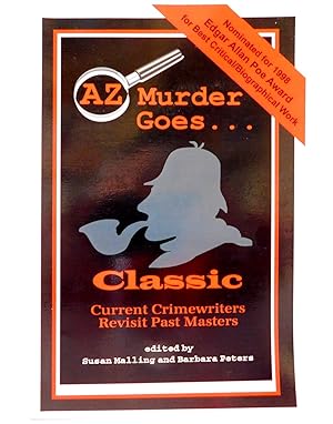 Seller image for Az Murder Goes Classic: Current Crimewriters Revisit Past Masters for sale by The Parnassus BookShop
