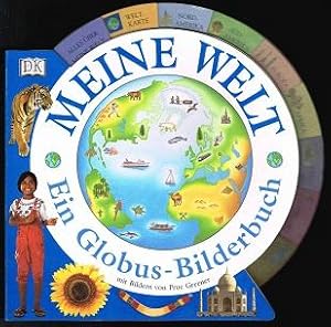 Meine Welt: Ein Globus-Bilderbuch. -