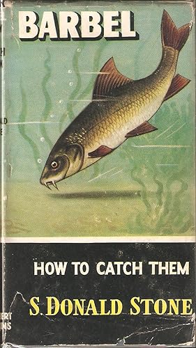 Bild des Verkufers fr BARBEL: HOW TO CATCH THEM. By S. Donald Stone. Series editor Kenneth Mansfield. 1960 reprint. zum Verkauf von Coch-y-Bonddu Books Ltd