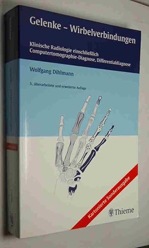 Gelenke - Wirbelverbindungen. Klinische Radiologie einschließlich Computertomographie - Diagnose,...