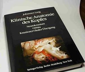 Klinische Anatomie des Kopfes. Neurokranium, Orbita, Kraniozervikaler Übergang. 388 vierfarbigen ...
