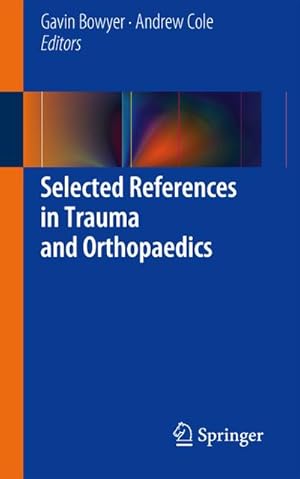 Seller image for Selected References in Trauma and Orthopaedics for sale by BuchWeltWeit Ludwig Meier e.K.
