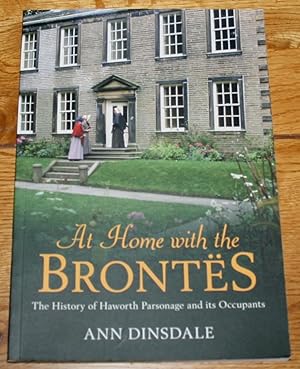 Imagen del vendedor de At Home with The Brontes. The History of Haworth Parsonage and Its Occupants. a la venta por Fountain Books (Steve Moody)