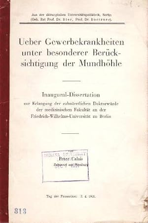 Ueber Gewerbekrankheiten unter besonderer Berücksichtigung der Mundhöhle. Inaugural-Dissertation.