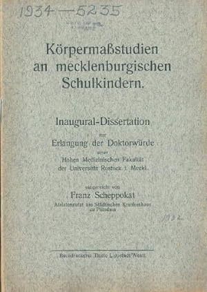 Körpermaßstudien an mecklenburgischen Schulkindern. Inaugural-Dissertation.