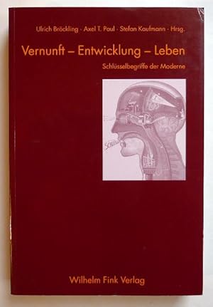 Seller image for Vernunft - Entwicklung - Leben. Schlsselbegriffe der Moderne. Festschrift fr Wolfgang Ebach. for sale by Versandantiquariat Wolfgang Petry