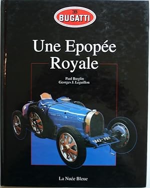 Image du vendeur pour Bugatti, Une Epope Royale mis en vente par Motoring Memorabilia