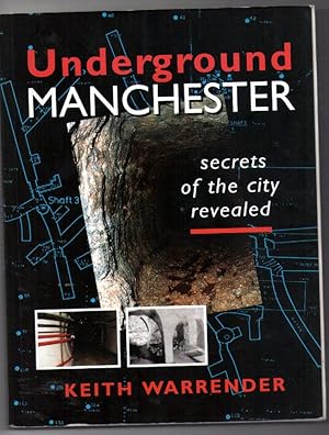 Immagine del venditore per Underground Manchester Secrets Of The City Revealed venduto da Frabjoy Books