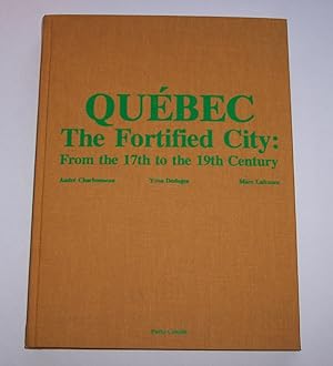 Immagine del venditore per Quebec The Fortified City: From the 17th Century to the 19th Century venduto da Riverwash Books (IOBA)