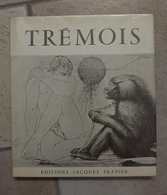 TREMOIS : Gravures, Monotypes.
