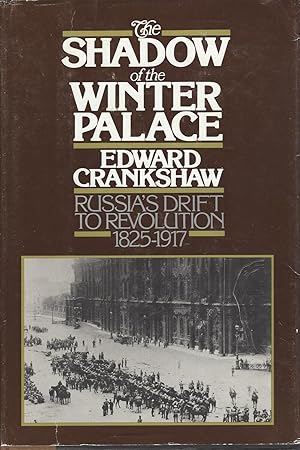Shadow Of The Winter Palace, The Russia's Drift to Revolution 1825-1917