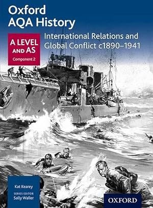 Immagine del venditore per Oxford AQA History for A Level: International Relations and Global Conflict c1890-1941 (Paperback) venduto da AussieBookSeller