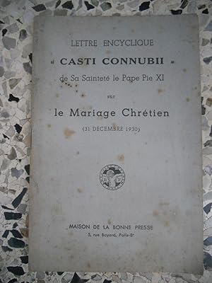 Seller image for Lettre encyclique "Casti connubii" de sa Saintete le Pape Pie XI sur le mariage chretien (31 decembre 1930) for sale by Frederic Delbos