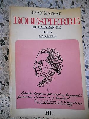 Immagine del venditore per Robespierre - ou - La tyrannie de la majorite venduto da Frederic Delbos