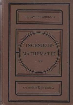 Immagine del venditore per Die Ingenieur-Mathematik in elementarer Behandlung. Erster Teil. venduto da Antiquariat Kalyana