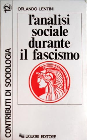 L'ANALISI SOCIALE DURANTE IL FASCISMO