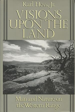 Image du vendeur pour Visions upon the Land: Man and Nature on the Western Range mis en vente par Kenneth A. Himber