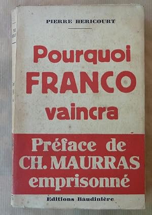 Image du vendeur pour Pourquoi Franco Vaincra. Prface de Maurras emprisonn. mis en vente par librairie sciardet