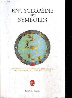 Bild des Verkufers fr ENCYCLOPEDIE DES SYMBOLES - ASTROLOGIE CABALE MYTHES NOMBRES ALCHIMIE DIVINITES ET CROYANCES HEROS ET LEGENDES / COLLECTION ENCYCLOPEDIES D'AUJOURD'HUI. zum Verkauf von Le-Livre