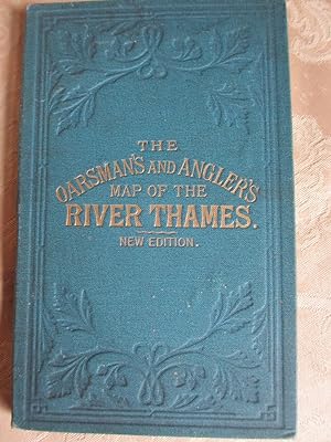 Seller image for The Oarsman's and Angler's Map of the River Thames. New Edition. for sale by Toby English