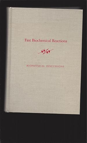 Fast Biochemical Reactions in Solutions, Membranes, and Cells (Biophysical Discussions)