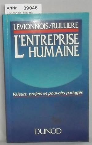 L'entreprise humaine - Valeurs, projets et pouvoirs partagés