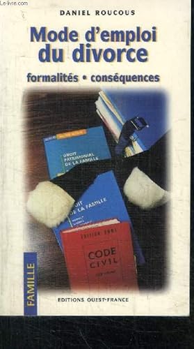 Seller image for MODE D'EMPLOI DU DIVORCE - FORMALITES - CONSEQUENCES for sale by Le-Livre