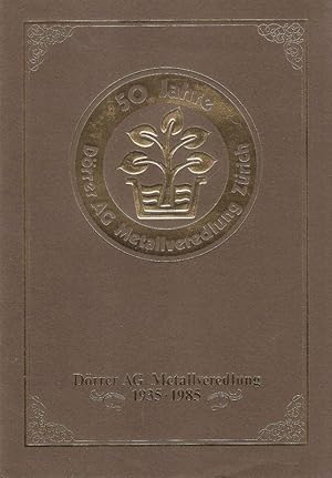 Seller image for 50 Jahre Drrer AG Metallveredlung Zrich. (1935 -1985). Festschrift. for sale by Brbel Hoffmann