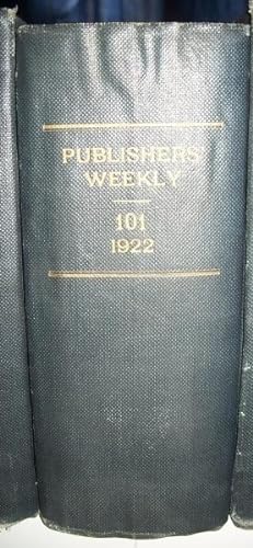 Immagine del venditore per The Publishers' Weekly: American Book Trade Journal Volume CI, January-June 1922 Bound Together venduto da Easy Chair Books