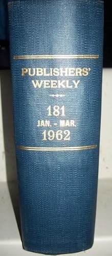 Immagine del venditore per The Publishers' Weekly: The Book Industry Journal Volume 181, January-March 1962 Bound Together venduto da Easy Chair Books